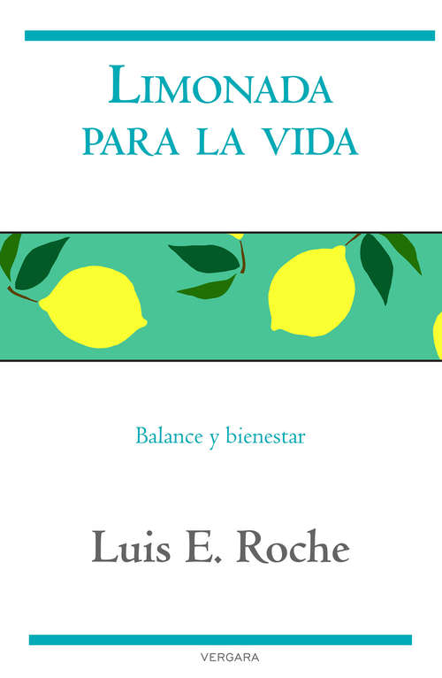 Book cover of Limonada para la vida: Balance y bienestar