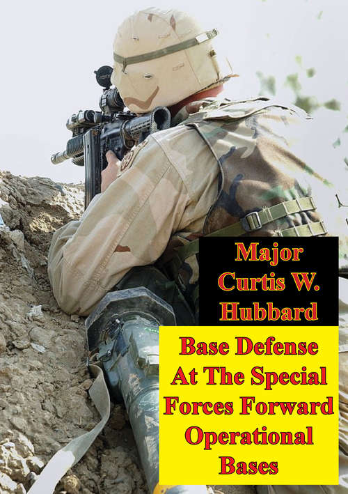 Book cover of Base Defense At The Special Forces Forward Operational Bases