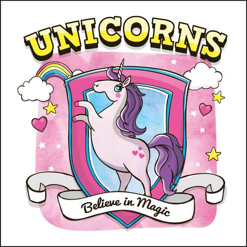Book cover of Unicorns: Believe in Magic