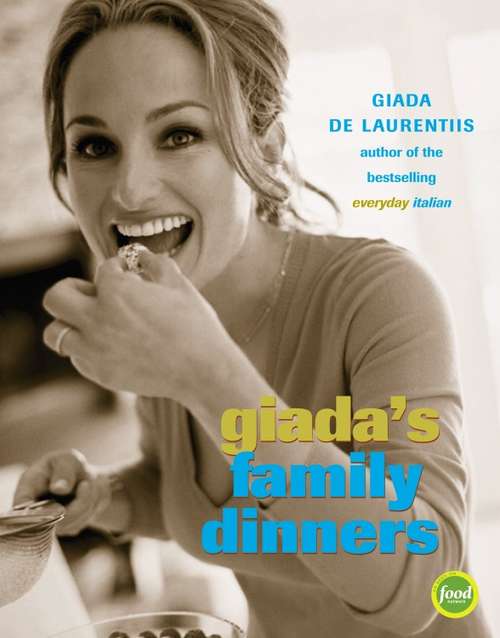 Book cover of Giada's Family Dinners