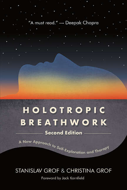 Book cover of Holotropic Breathwork, Second Edition: A New Approach to Self-Exploration and Therapy (SUNY series in Transpersonal and Humanistic Psychology)