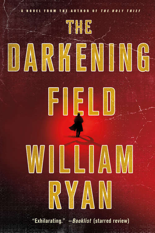 The Darkening Field: A Novel (Captain Alexei Korolev Novels #2)
