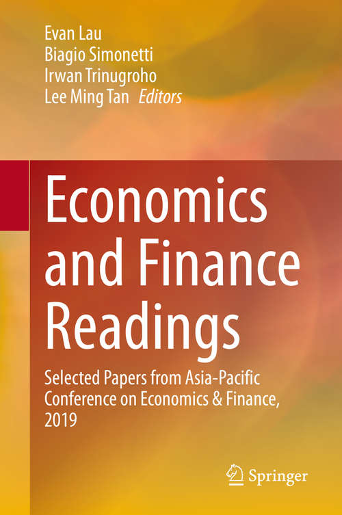 Economics and Finance Readings: Selected Papers from Asia-Pacific Conference on Economics & Finance, 2019