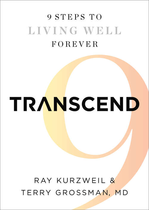 Book cover of Transcend: Nine Steps to Living Well Forever