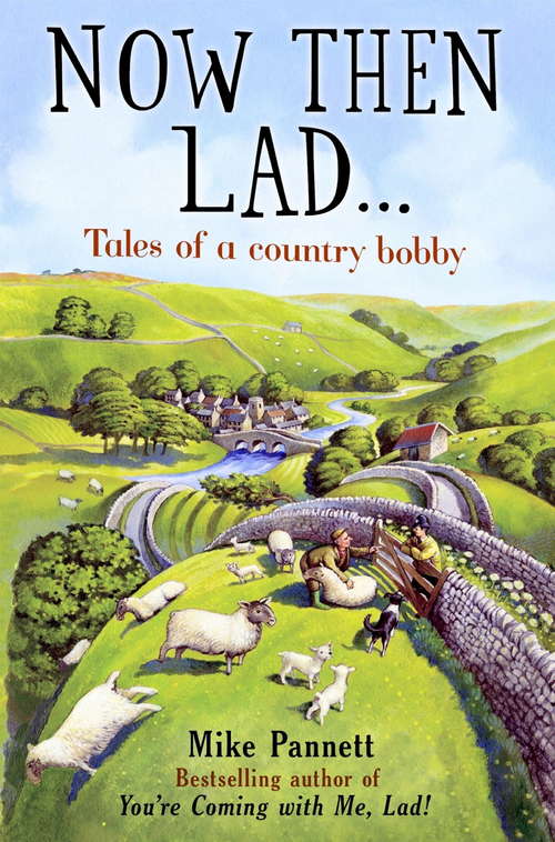 Book cover of Now Then Lad...: Tales Of A Country Bobby