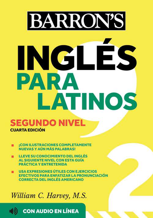 Book cover of Ingles Para Latinos, Level 2 + Online Audio (Fourth Edition) (Barron's Foreign Language Guides)
