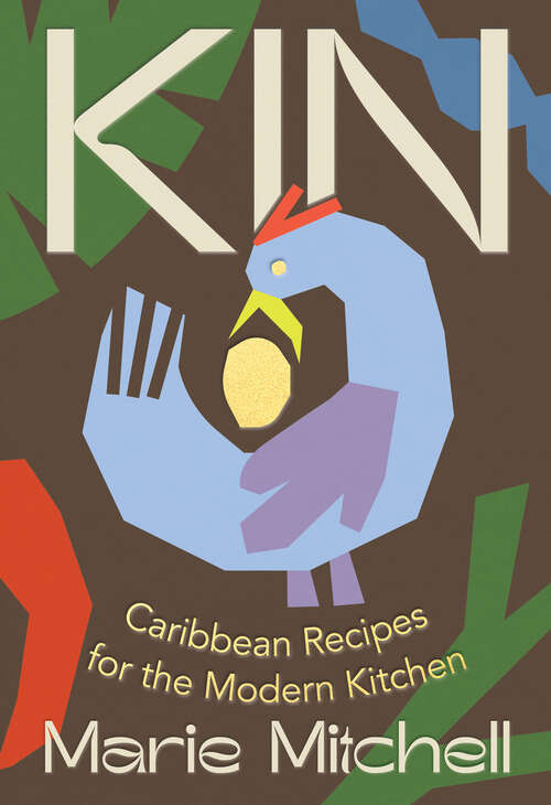 Book cover of Kin: Caribbean Recipes for the Modern Kitchen