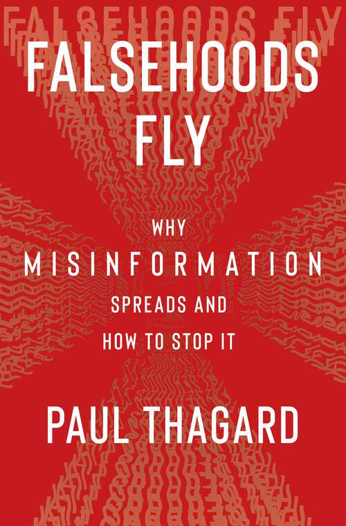 Book cover of Falsehoods Fly: Why Misinformation Spreads and How to Stop It