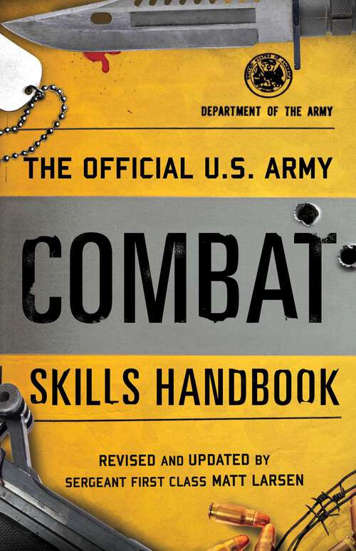 Book cover of The Official U.S. Army Combat Skills Handbook (U.S. Army)
