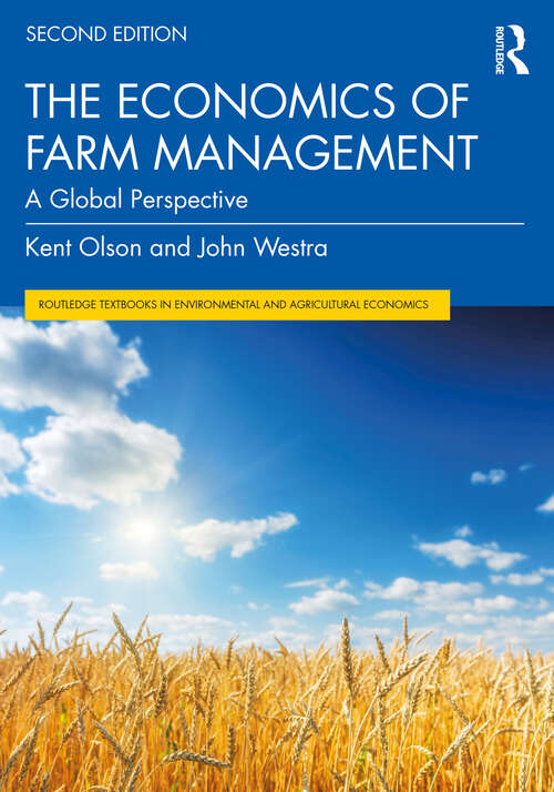 The Economics of Farm Management: A Global Perspective (Routledge Textbooks in Environmental and Agricultural Economics)
