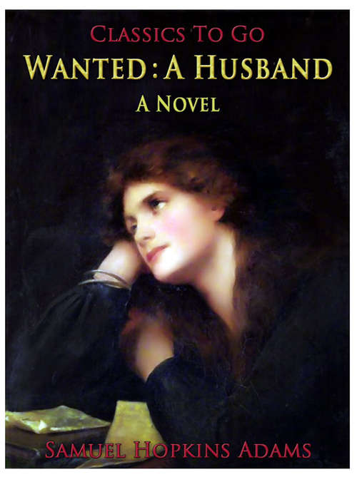 Book cover of Wanted: A Husband / A Novel: Revised Edition Of Original Version (Classics To Go)