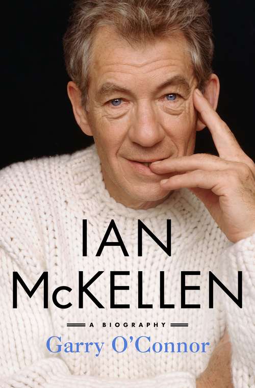 Book cover of Ian McKellen: A Biography