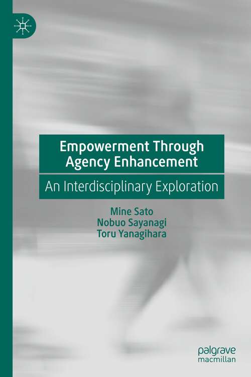 Empowerment Through Agency Enhancement: An Interdisciplinary Exploration