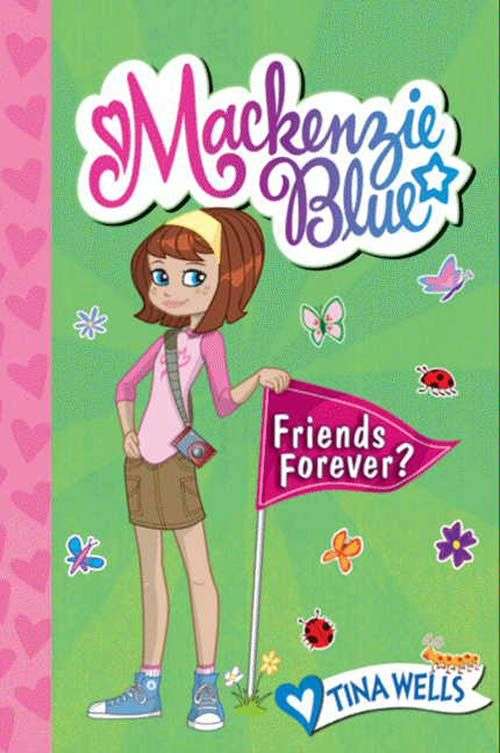 Book cover of Mackenzie Blue: Friends Forever?