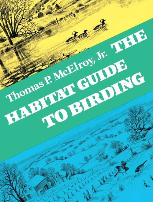 Book cover of The Habitat Guide to Birding