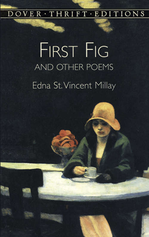 First Fig and Other Poems (Dover Thrift Editions: Poetry)
