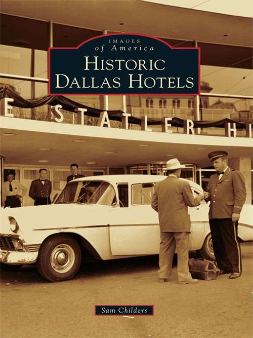 Book cover of Historic Dallas Hotels