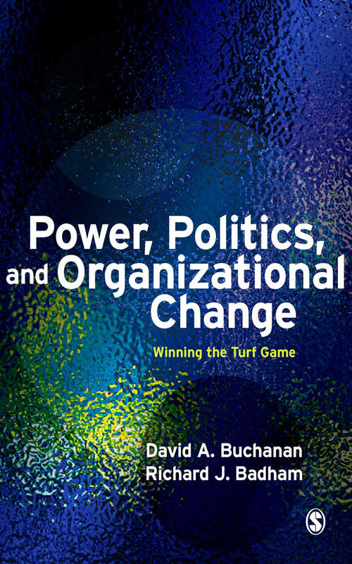 Book cover of Power, Politics, and Organizational Change (Second Edition): Winning the Turf Game