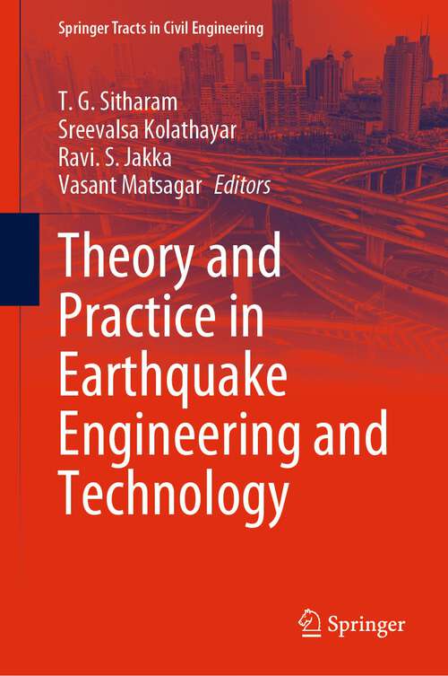 Theory and Practice in Earthquake Engineering and Technology (Springer Tracts in Civil Engineering)