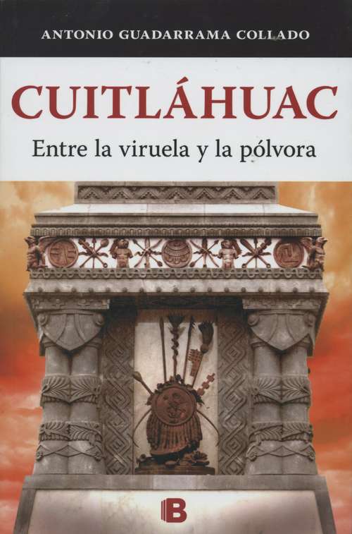 Book cover of Cuitláhuac: Entre la viruela y la pólvora