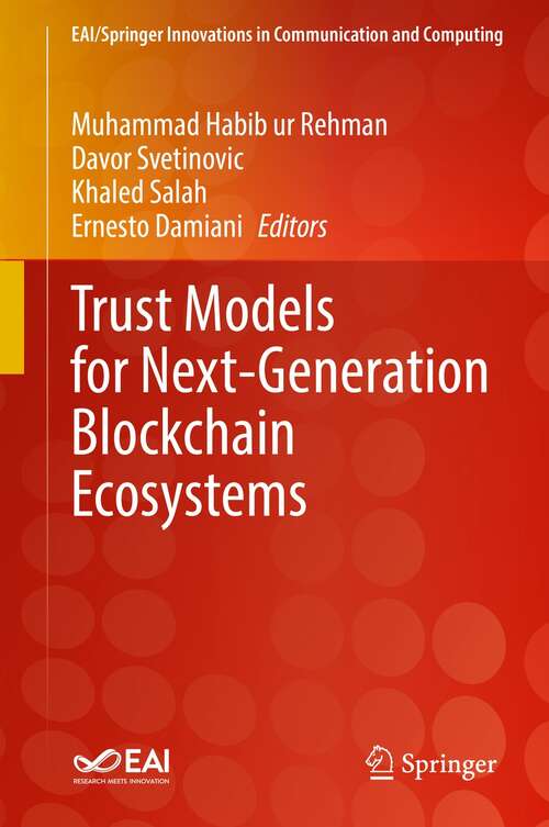 Trust Models for Next-Generation Blockchain Ecosystems (EAI/Springer Innovations in Communication and Computing)