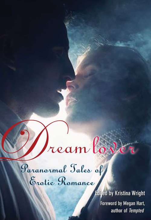 Book cover of Dream Lover: Paranormal Tales of Erotic Romance