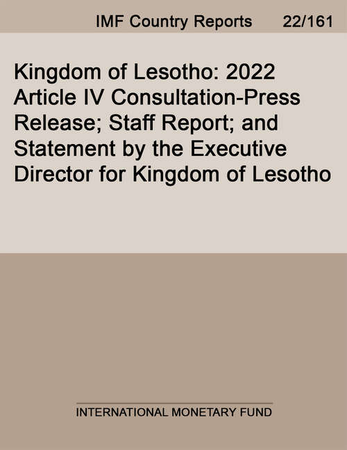 Book cover of Kingdom of Lesotho: 2022 Article IV Consultation-Press Release; Staff Report; and Statement by the Executive Director for Kingdom of Lesotho (Imf Staff Country Reports)