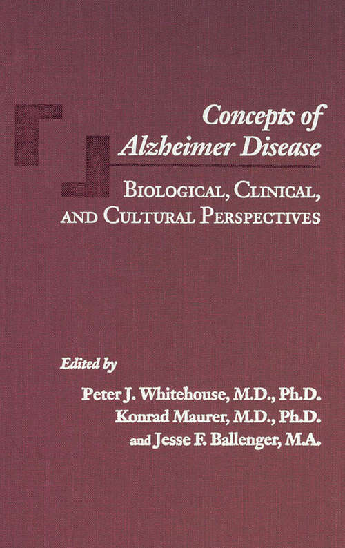 Concepts of Alzheimer Disease: Biological, Clinical, and Cultural Perspectives (Gerontology)
