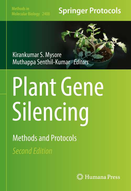 Book cover of Plant Gene Silencing: Methods and Protocols (2nd ed. 2022) (Methods in Molecular Biology #2408)