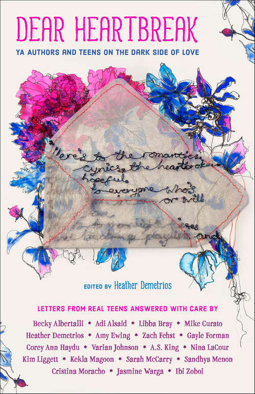 Book cover of Dear Heartbreak: YA Authors and Teens on the Dark Side of Love