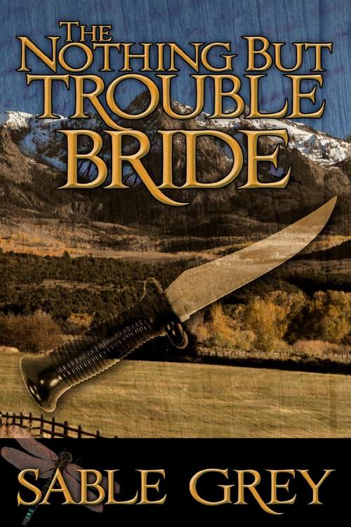 Book cover of The Nothing But Trouble Bride