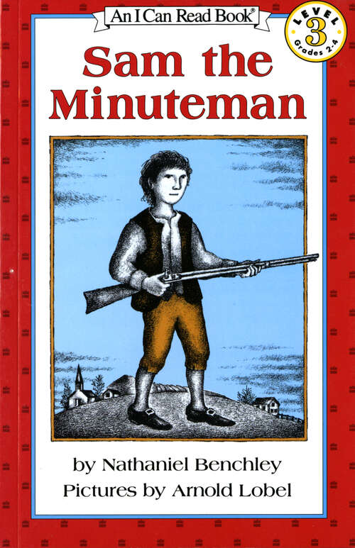 Book cover of Sam the Minuteman (I Can Read Level 3)