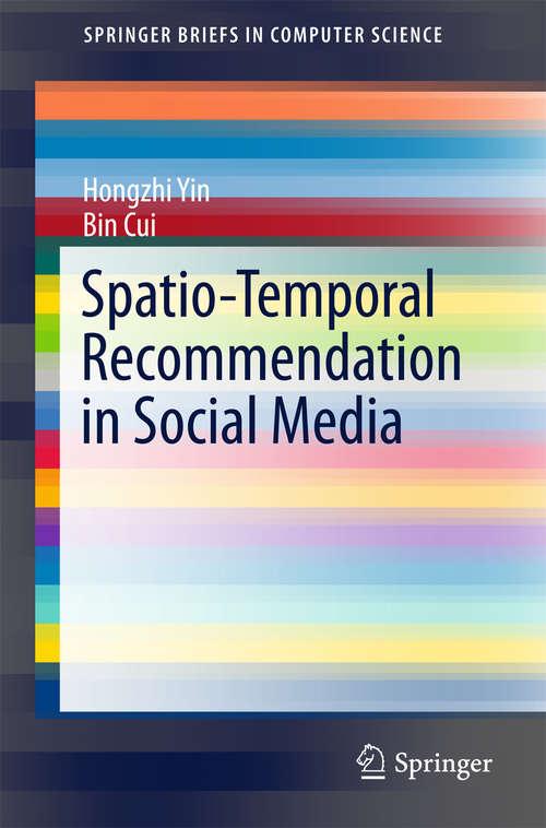 Spatio-Temporal Recommendation in Social Media