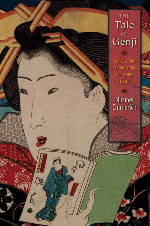 The Tale of Genji: Translation, Canonization, and World Literature (Tuttle Classics)