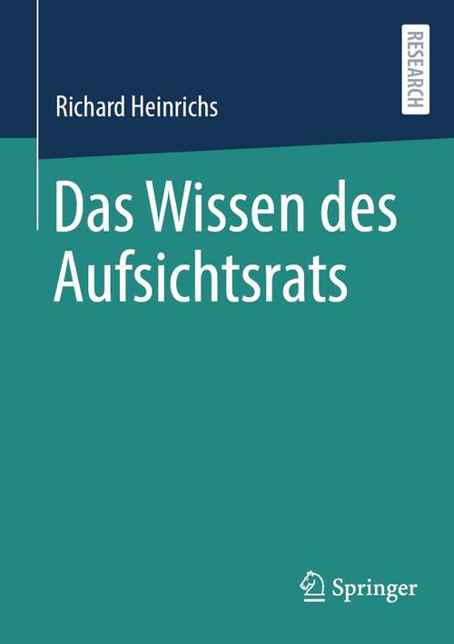 Book cover of Das Wissen des Aufsichtsrats (1. Aufl. 2023)