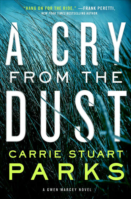 Book cover of A Cry from the Dust: A Cry From The Dust, The Bones Will Speak, When Death Draws Near (The Gwen Marcey Novels #1)