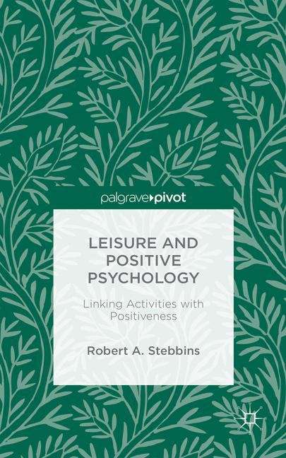 Book cover of Leisure and Positive Psychology: Linking Activities With Positiveness