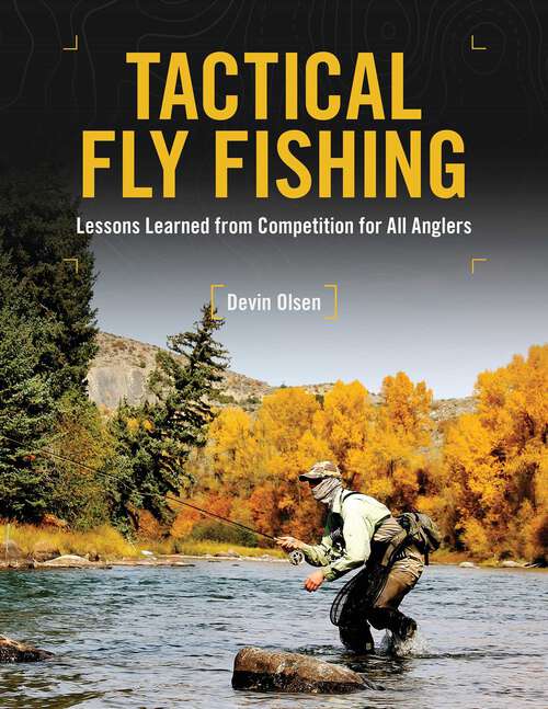 Book cover of Tactical Fly Fishing: Lessons Learned from Competition for All Anglers