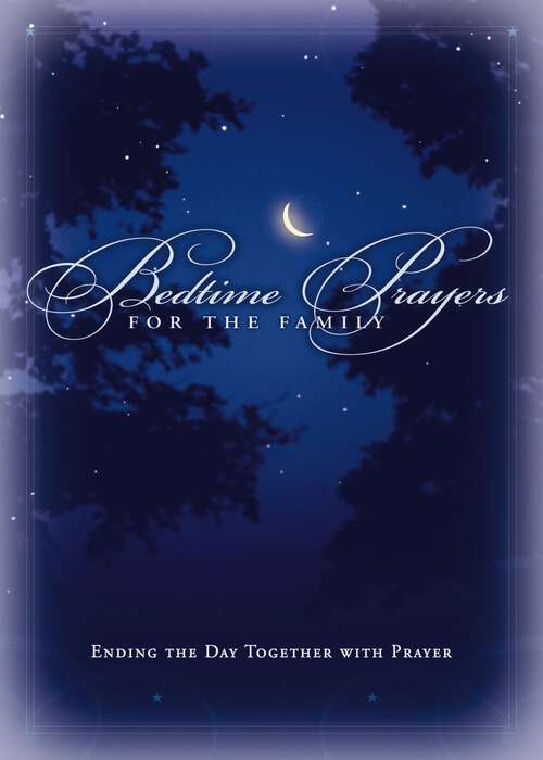 Book cover of Bedtime Prayers for the Family: Ending the Day Together with Prayer