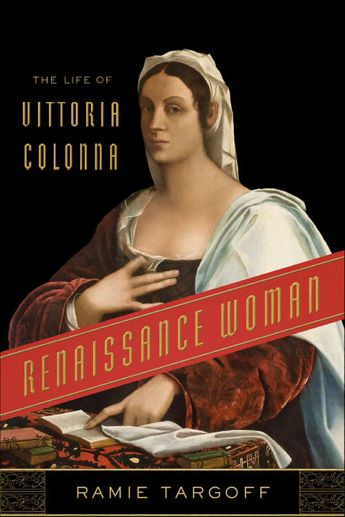 Book cover of Renaissance Woman: The Life of Vittoria Colonna