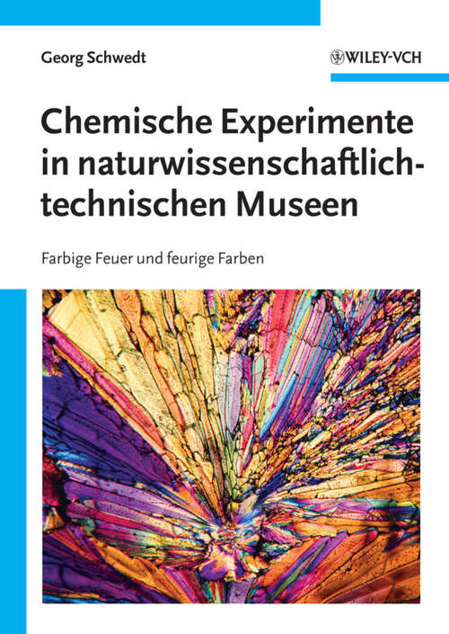 Book cover of Chemische Experimente in naturwissenschaftlich-technischen Museen: Farbige Feuer und feurige Farben