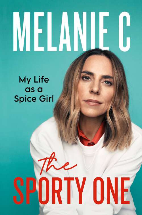 Book cover of The Sporty One: My Life as a Spice Girl