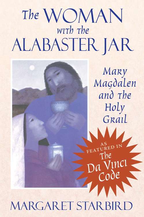 Book cover of The Woman with the Alabaster Jar: Mary Magdalen and the Holy Grail