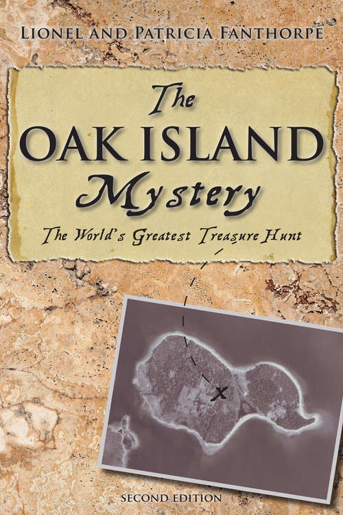 Book cover of The Oak Island Mystery: The Secret of the World's Greatest Treasure Hunt