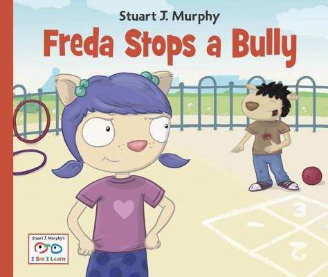 Freda Stops A Bully (I See I Learn #11)