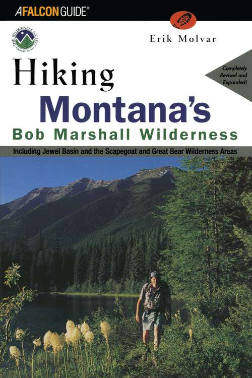 Book cover of Hiking Montana's Bob Marshall Wilderness (Regional Hiking Series)