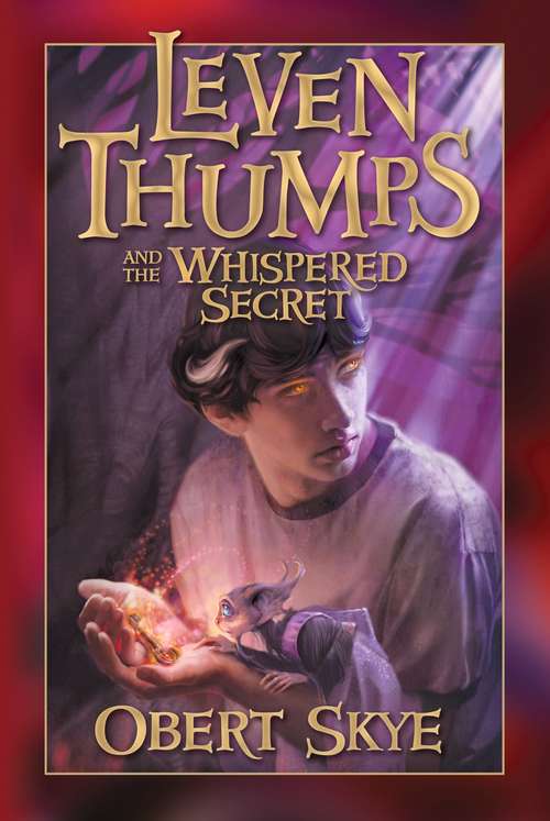 Leven Thumps and the Whispered Secret (Leven Thumps #2)