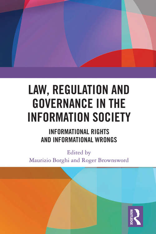 Book cover of Law, Regulation and Governance in the Information Society: Informational Rights and Informational Wrongs