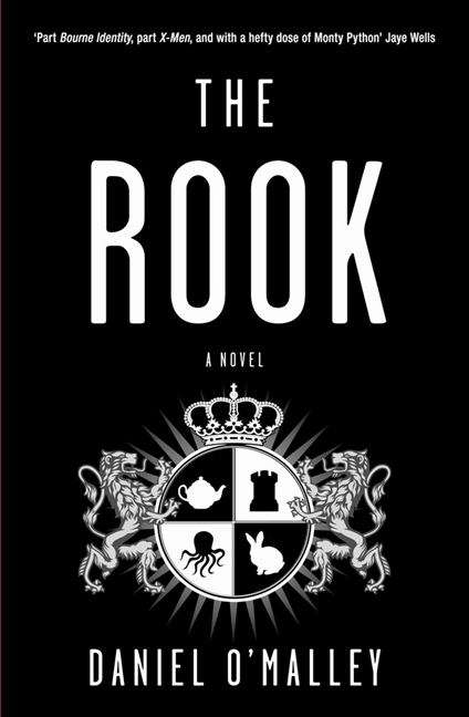 The Rook (The Checquy Files #1)