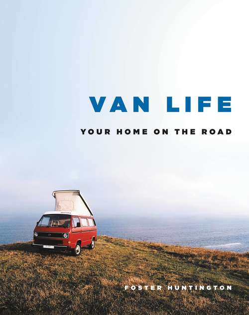 Book cover of Van Life: Your Home on the Road